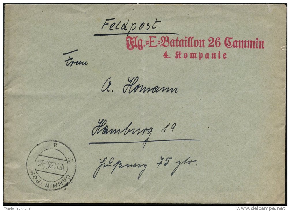 CAMMIN (POM)/ A 1939 (15.11.) 2K + Roter 2L: Flg.-E-Bataillon 26 Cammin/4. Kompanie , Klar Gest. Feldpost-Bf. (Bf.... - Other & Unclassified