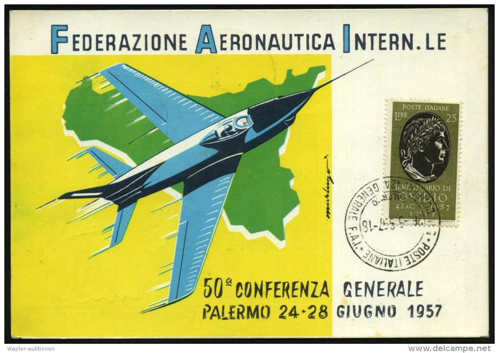 ITALIEN 1957 (26.6.) SSt.: PALERMO/50a CONFERENZA GENERALE F.A.I. = F Ederazione Aeronautica Intern., 3x (vs./rs.)... - Other & Unclassified