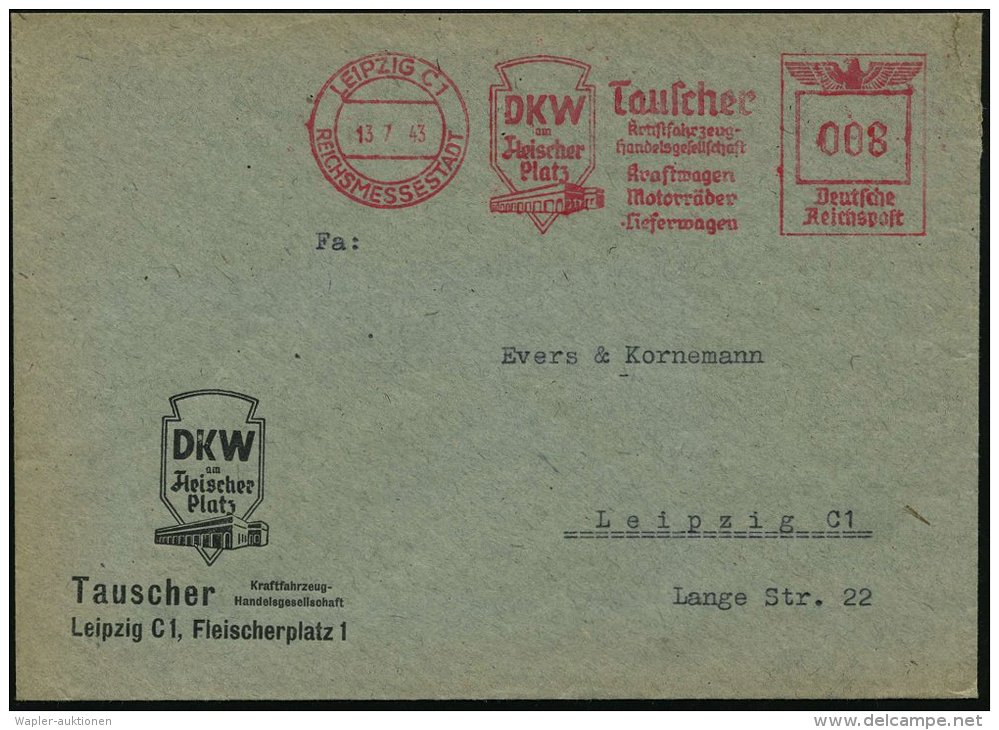 LEIPZIG C1/ REICHSMESSESTADT/ DKW../ Tauscher/ ..Kraftwagen/ Motorräder/ Lieferwagen 1943 (13.7.) AFS =... - Other & Unclassified