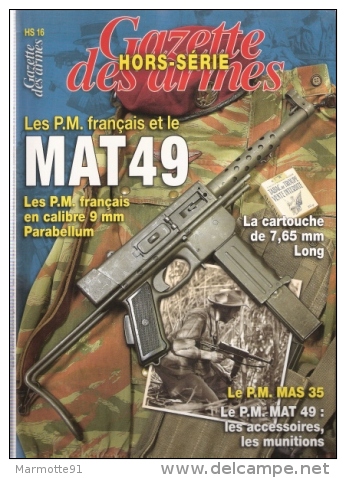 MAT 49  GAZETTE ARMES HORS SERIE 16 ARMEMENT PISTOLET MITRAILLEUR PM - Français