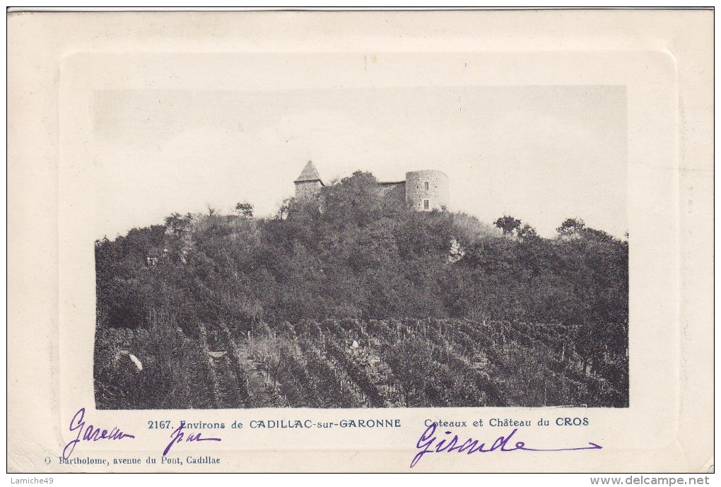 Environs De CADILLAC Sur Garonne Coteaux Et Chateau Du CROS ( Vigne ) CIRCULEE TIMBREE 1912 - Cadillac