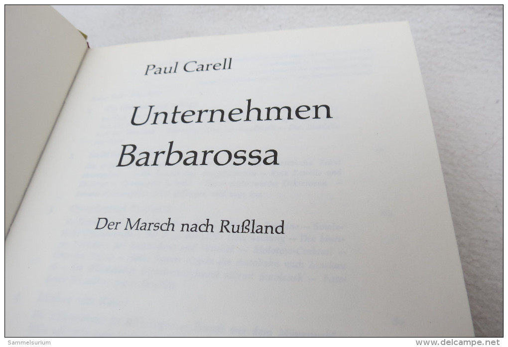 Paul Carell "Unternehmen Barbarossa" Der Marsch Nach Rußland - Militär & Polizei