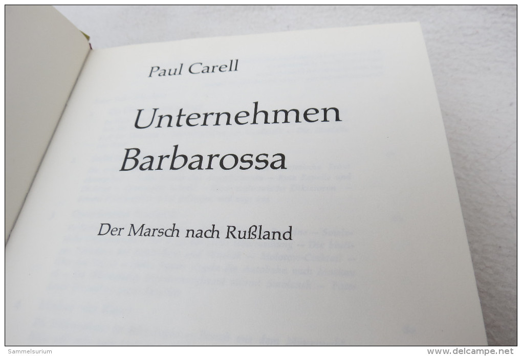 Paul Carell "Unternehmen Barbarossa" Der Marsch Nach Rußland - Police & Militaire