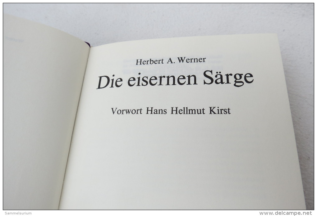 Herbert A. Werner "Die Eisernen Särge" U-Boot-Kommandanten Berichten Von Siegen Und Niederlagen - Militär & Polizei