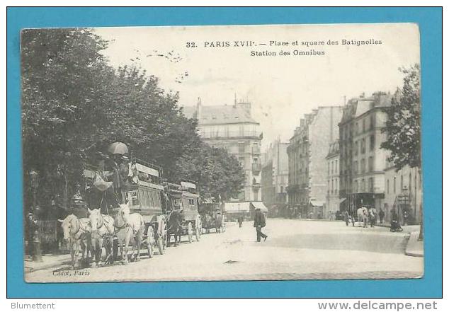 CPA 32 - Pataches Place Et Square Des Batignolles - Station Des Omnibus PARIS XVIIème Editeur CADOT - Distretto: 17