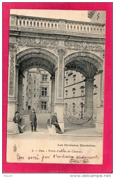 64 PYRENEES-ATLANTIQUES PAU, Porte D'Entrée Du Château, Animée, Précurseur,  (Royer, Nancy) - Pau