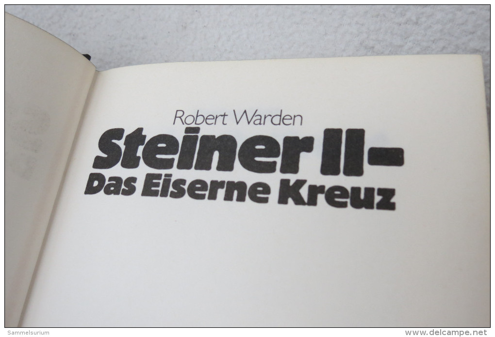 Robert Warden "Steiner - Das Eiserne Kreuz" Nach Motiven Von Willi Heinrich - Militär & Polizei