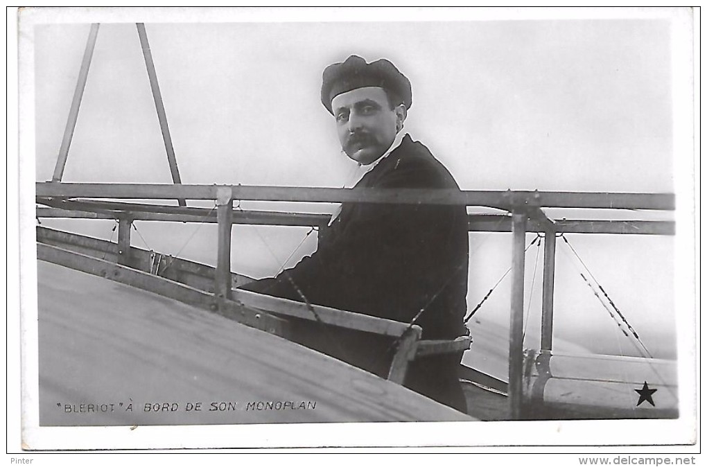 AVIATEUR - BLERIOT à Bord De Son MONOPLAN - Aviateurs