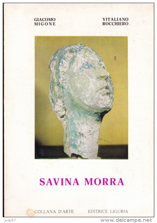 SAVINA MORRA - SCULTRICE - COLLANA D' ARTE - EDITRICE LIGURIA - 1975 - Art, Design, Décoration