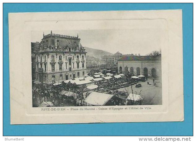 CPA Place Du Marché - Caisse D'Epargne Et L'Hôtel De Ville RIVE DE GIER 42 - Rive De Gier