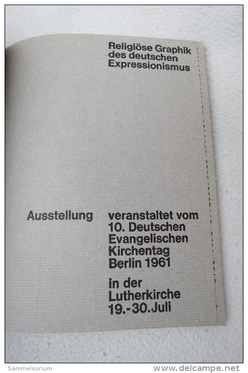 "Religiöse Graphik Des Deutschen Expressionismus" Ausstellung Vom 10. Deutschen Evangelischen Kirchentag 1961 In Berlin - Catalogi