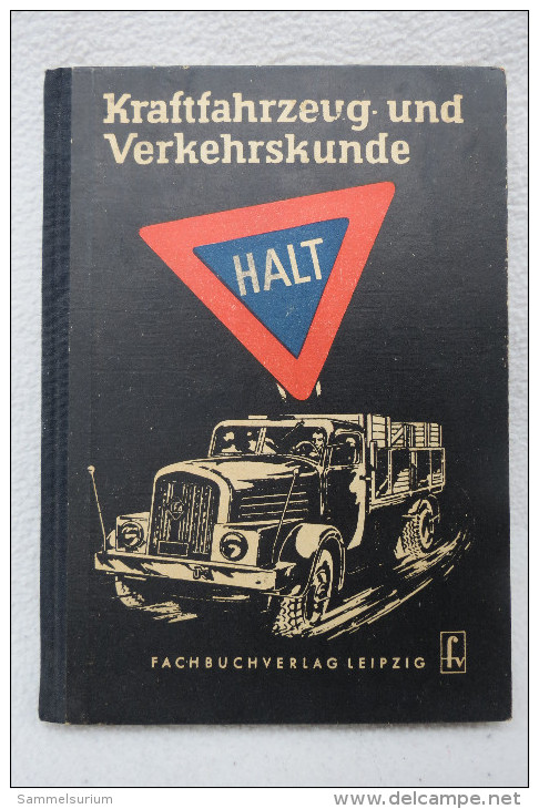 "Kraftfahrzeug- Und Verkehrskunde" Lehrbuch Fahrschule Der Ehem. DDR - Transporte