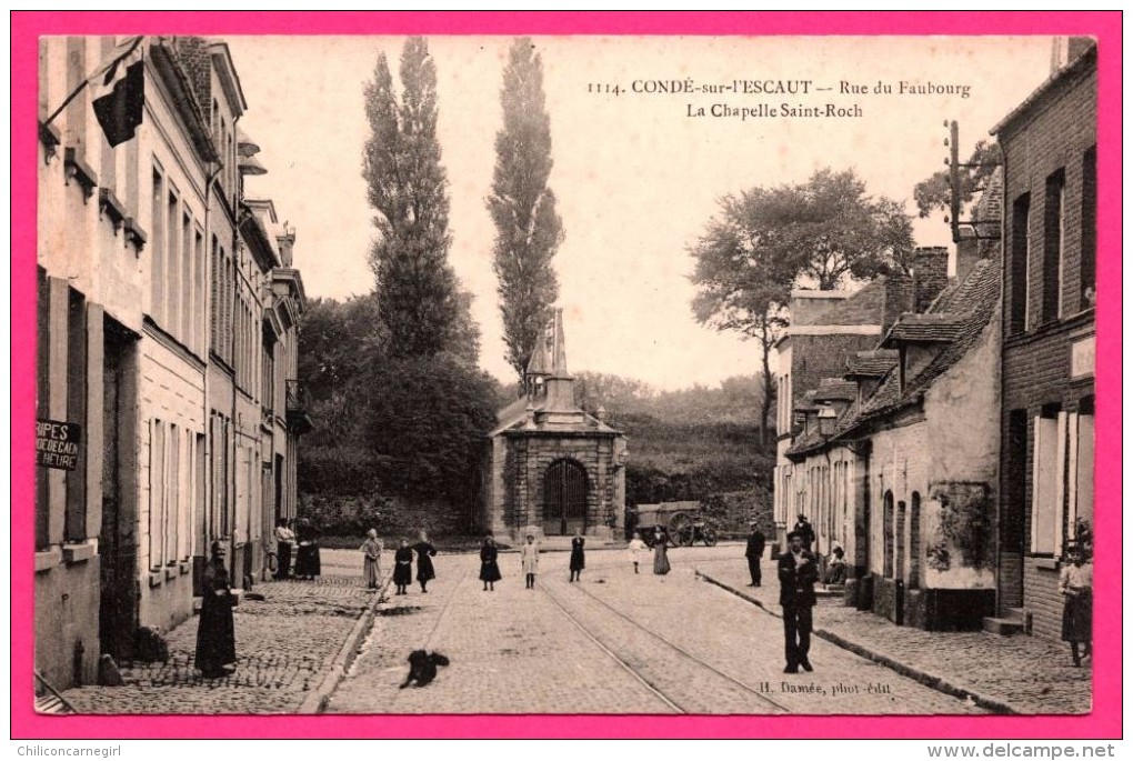 Condé Sur L´Escaut - Rue Du Faubourg - La Chapelle Saint-Roch - Animée - Photo Édition H. DAMÉE - Conde Sur Escaut