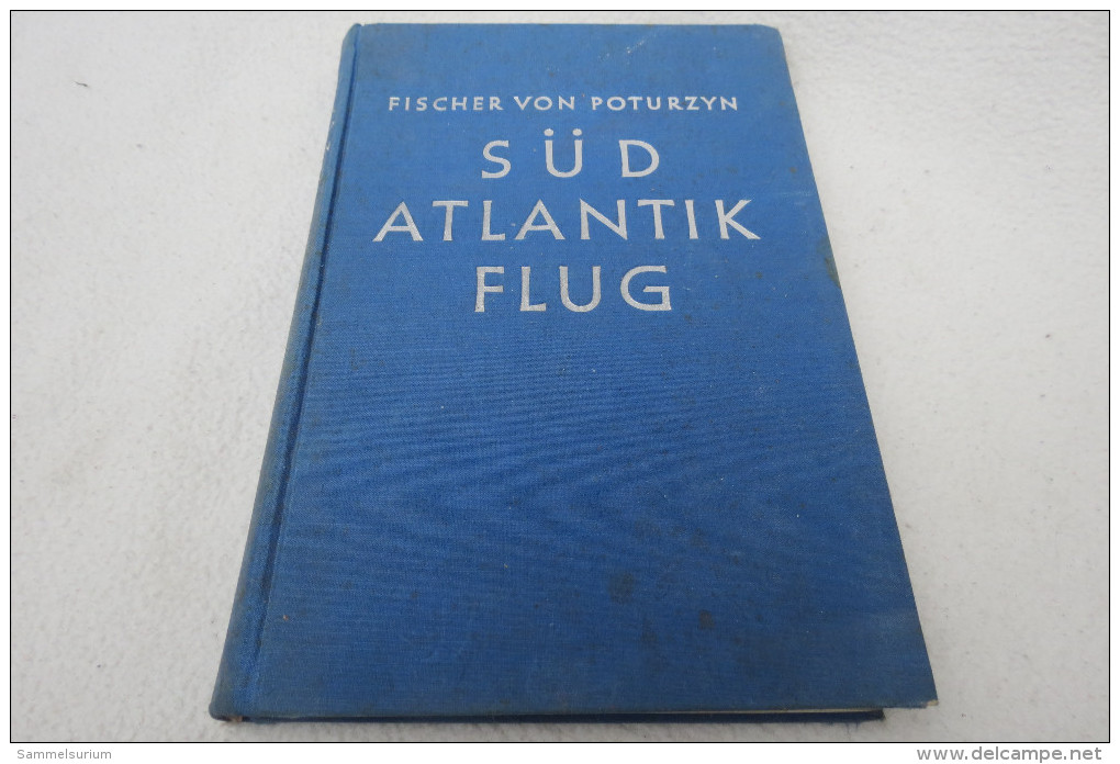 Fischer Von Poturzyn "Südatlantikflug" Luftreise Zur Schwimmenden Insel "Westfalen" über Spanisch-,Französisch-,Britisch - Police & Military