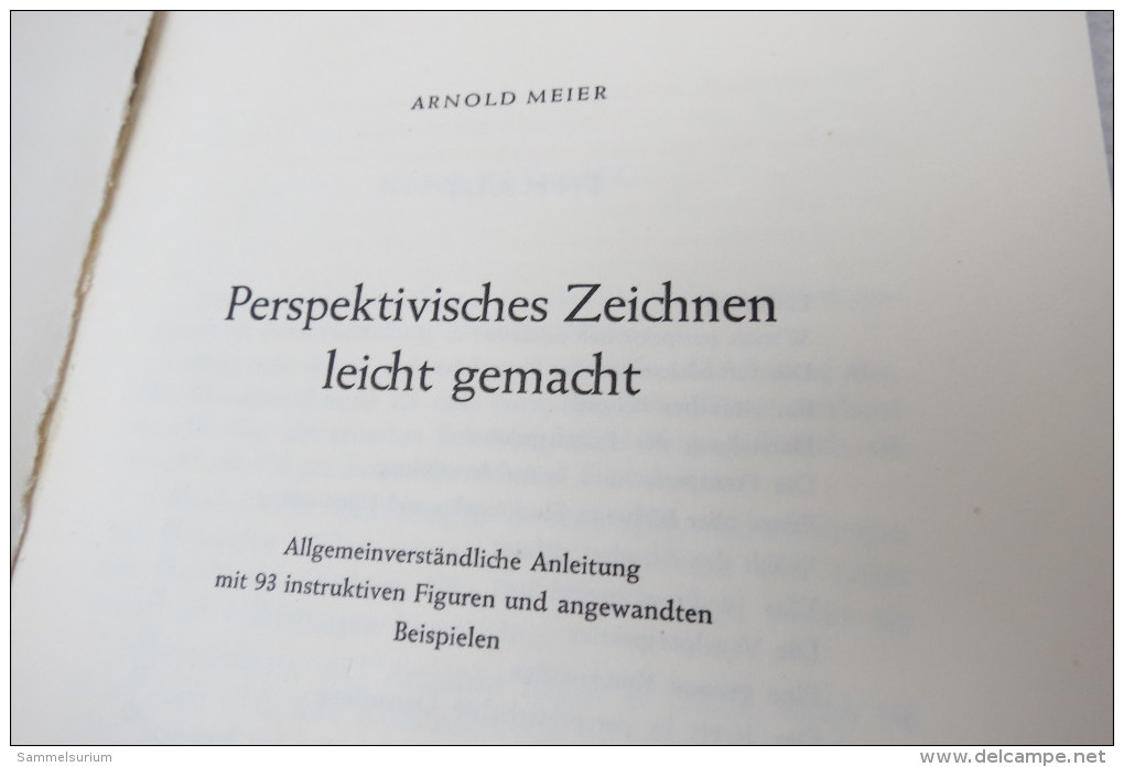 Arnold Meier "Perspektivisches ZEICHNEN Leicht Gemacht" Allgemeinverständliche Anleitung Mit 93 Instruktiven Figuren Und - Schilderen & Design