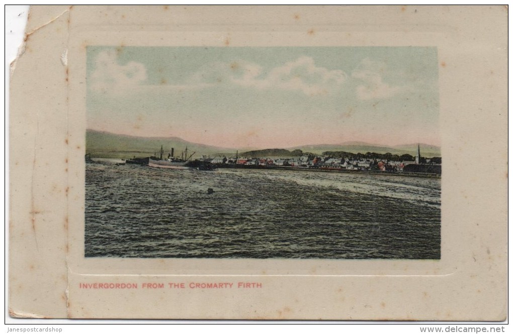 INVERGORDON FROM THE CROMARTY FIRTH - Damaged - Sent From H.M.S. Flint To 'Roseconlea', Broadwater, Nr. Worthing..1909 - Ross & Cromarty