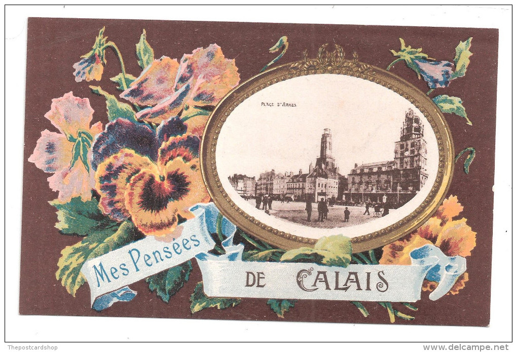 CPA 62  Mes Pensées De CALAIS CARTE FANTAISIE Fleurs - Calais