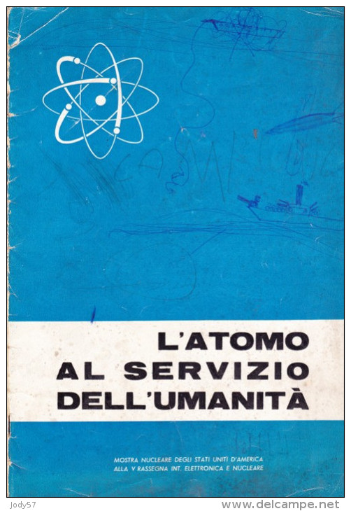 L' ATOMO AL SERVIZIO DELL' UMANITA' - Textos Científicos