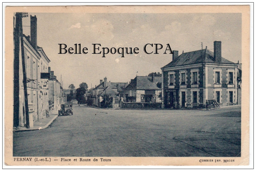 37 - PERNAY - Place Et Route De Tours +++++ Combier, Imp., Macon +++++++++ RARE - Autres & Non Classés