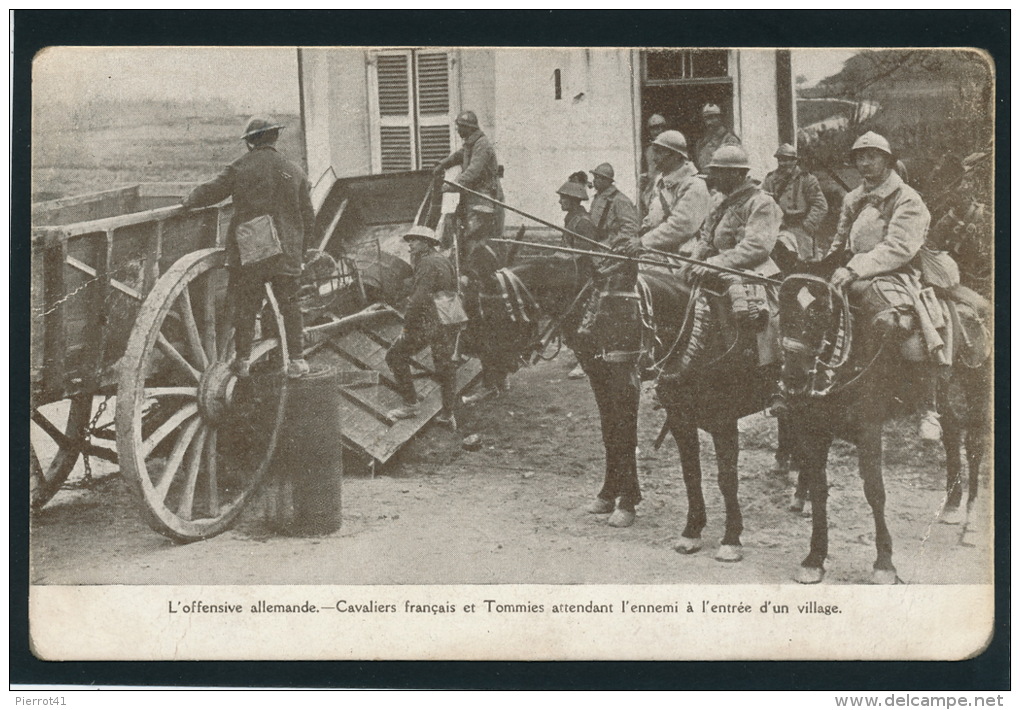 GUERRE 1914-18 - L´offensive Allemande - Cavaliers Français Et Tommies Attendant L'ennemi à L'entrée D'un Village - Guerre 1914-18