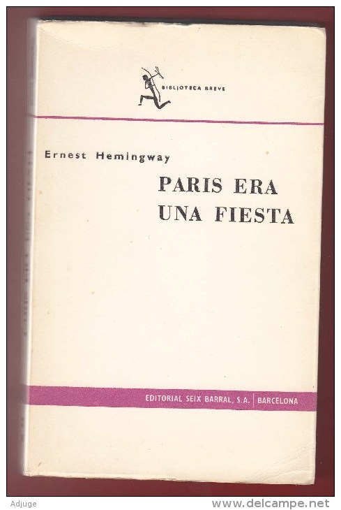 ERNEST HEMINGWAY * PARIS ERA UNA FIESTA * 1965 * Coll. Relatos N° 200* EditoriaSeix Barral BARCELONA VOIR 5 SCAN - Autres & Non Classés