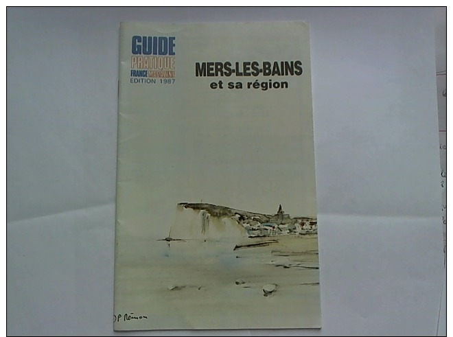 Guide Pratique Mers Les Bains Et Sa Région 1987 - Dépliants Touristiques