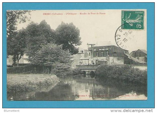 CPA Moulin à Eau - Moulin Du Pont De Pierre L'Orbiquet ORBEC 14 - Orbec