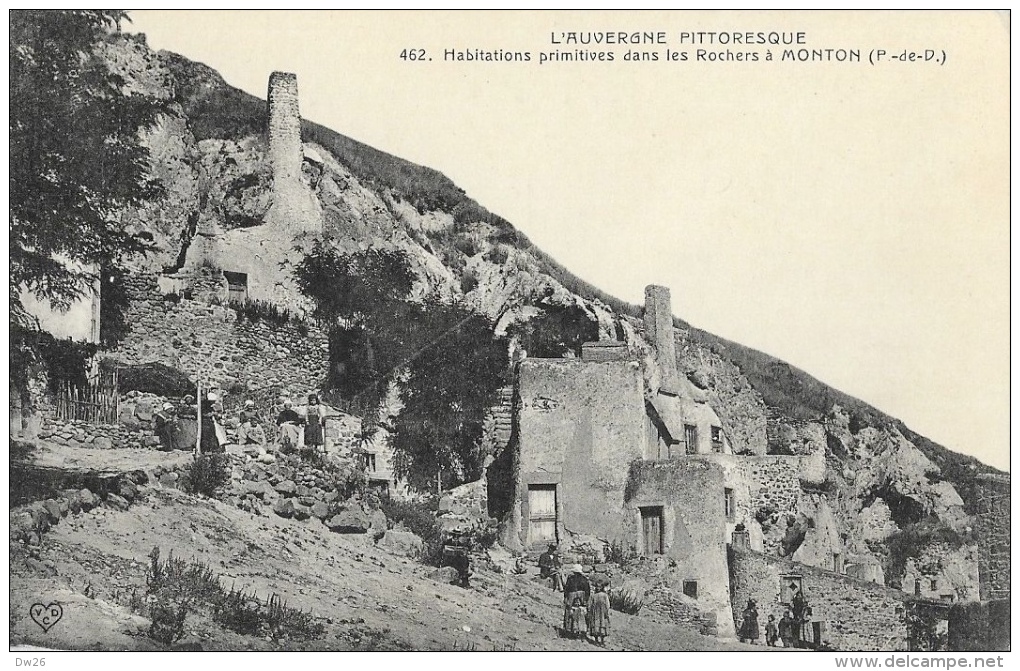 Habitations Primitives Dans Les Rochers à Monton (Puy-de-Dôme) - L´Auvergne Pittoresque - Carte V.D.C. N°462 - Veyre Monton