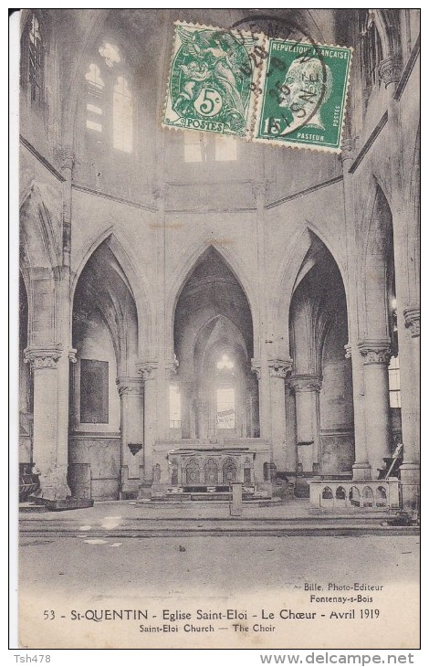 02-----SAINT-QUENTIN---église Saint-eloi--le Choeur--avril 1919---voir 2 Scans - Saint Quentin