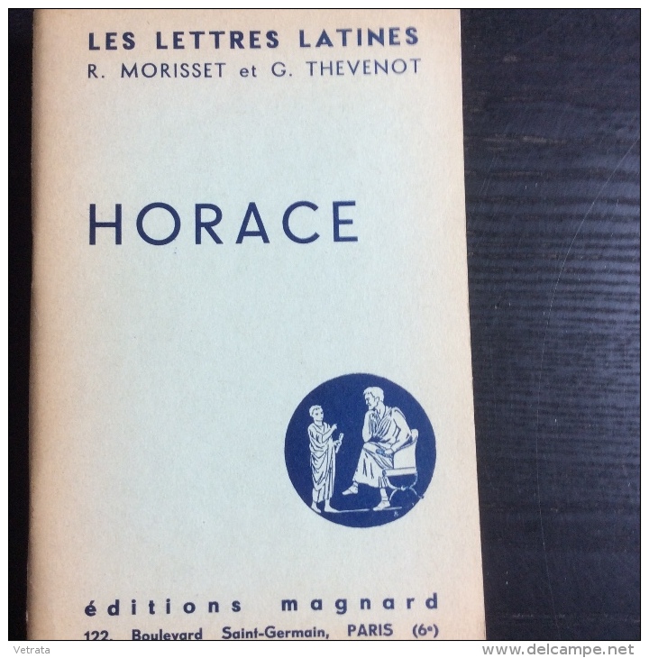 Horace (chapitre XV Des Lettres Latines) R. Morisset & G. Thevenot - Les Lettres Latines - Magnard -1961 - Über 18