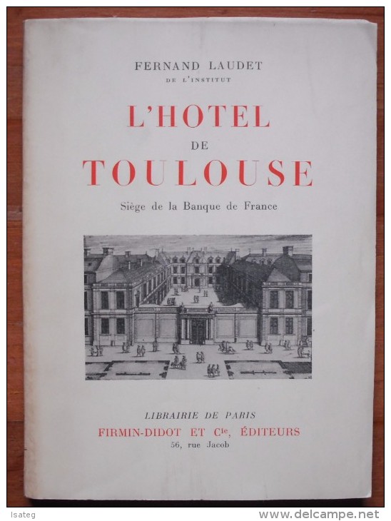 L'hôtel De Toulouse : Siège De La Banque De France / Fernand Laudet - Autres & Non Classés