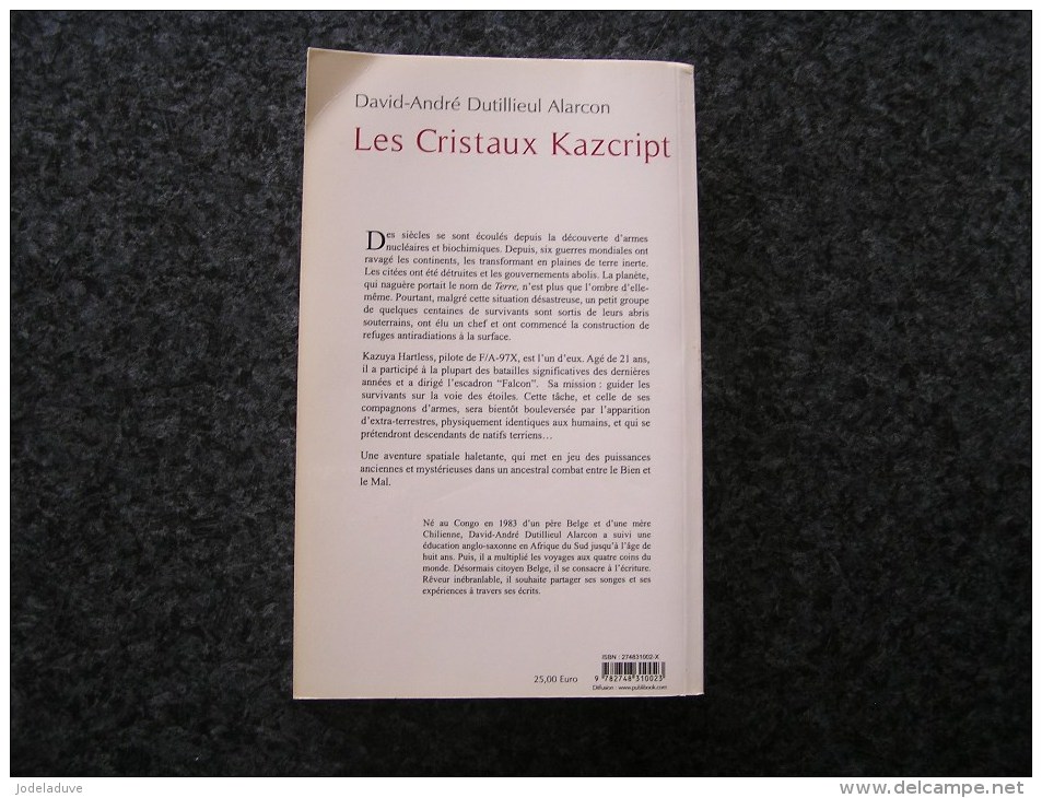 LES CRISTAUX KAZCRIPT Tome 1 La Voie Des Etoiles 2005  D. A. Dutillieul Alarcon SF Science Fiction - Other & Unclassified