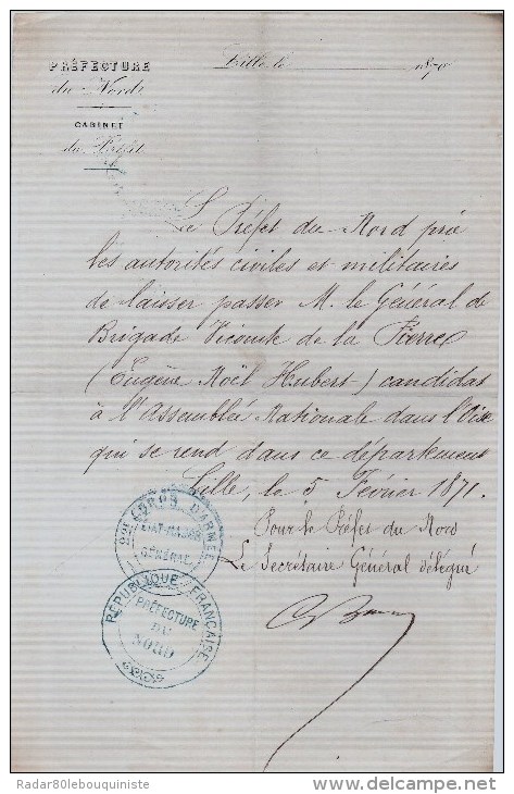 Lettre Autographe Signée.Laisser Passer Donné Par Le Préfet Du Nord à M.le Général De Brigade Vicomte De LA PIERRE.1871. - Autres & Non Classés