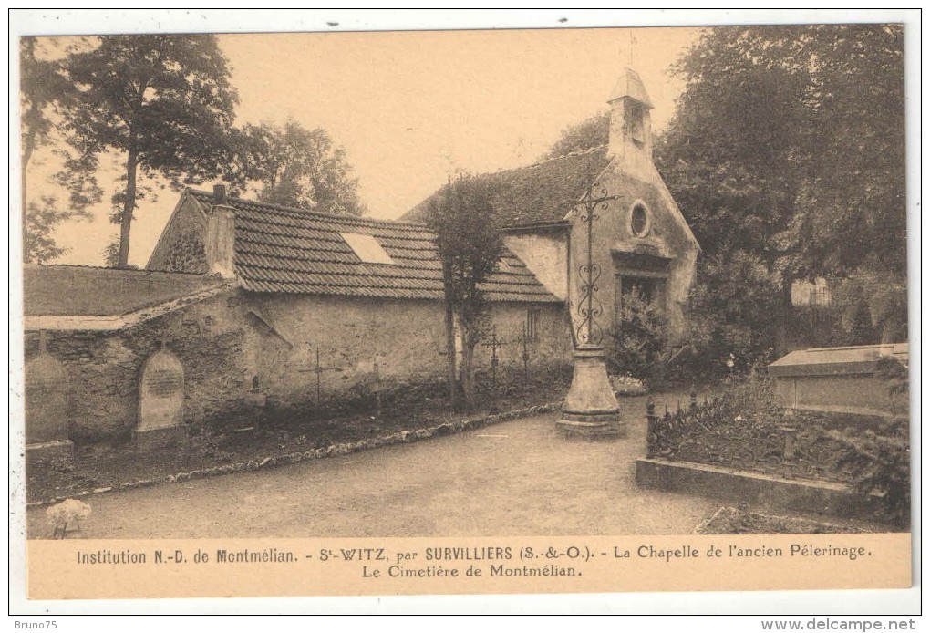 95 - SAINT-WITZ Par Survilliers - Institution N.-D. De Montmelian - La Chapelle De L'ancien Pélerinage - Le Cimetière - Saint-Witz