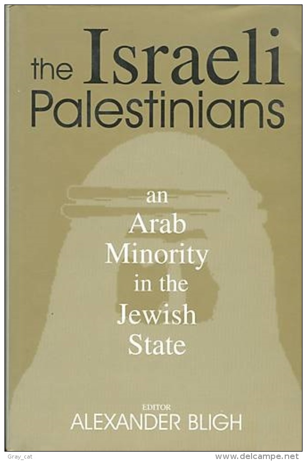The Israeli Palestinians: An Arab Minority In The Jewish State By Alexander Bligh (ISBN 9780714654171) - Nahost