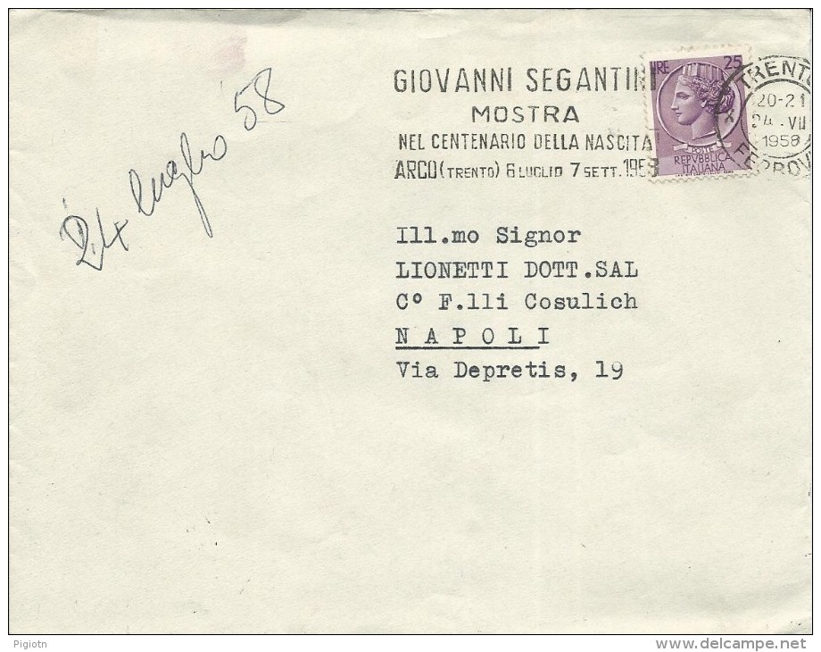 MF171 -MARCOFILIA - ANNULLO SU BUSTA 24.7.1958 - GIOVANNI SEGANTINI MOSTRA NEL CENT. NASCITA - TRENTO - - 1946-60: Poststempel