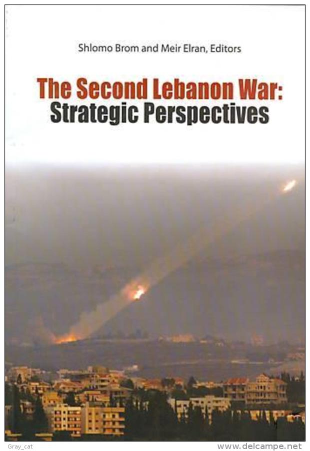 The Second Lebanon War: Strategic Perspectives By Shlomo Brom (Editor), Meir Elran (Editor) (ISBN 9789657425022) - Sonstige & Ohne Zuordnung