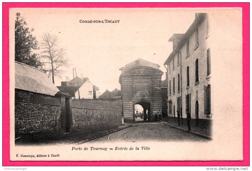 Condé Sur Escaut - Porte De Tournay - Entrée De La Ville - Animée - Éditeur F. DESCAMPS à Condé - Conde Sur Escaut