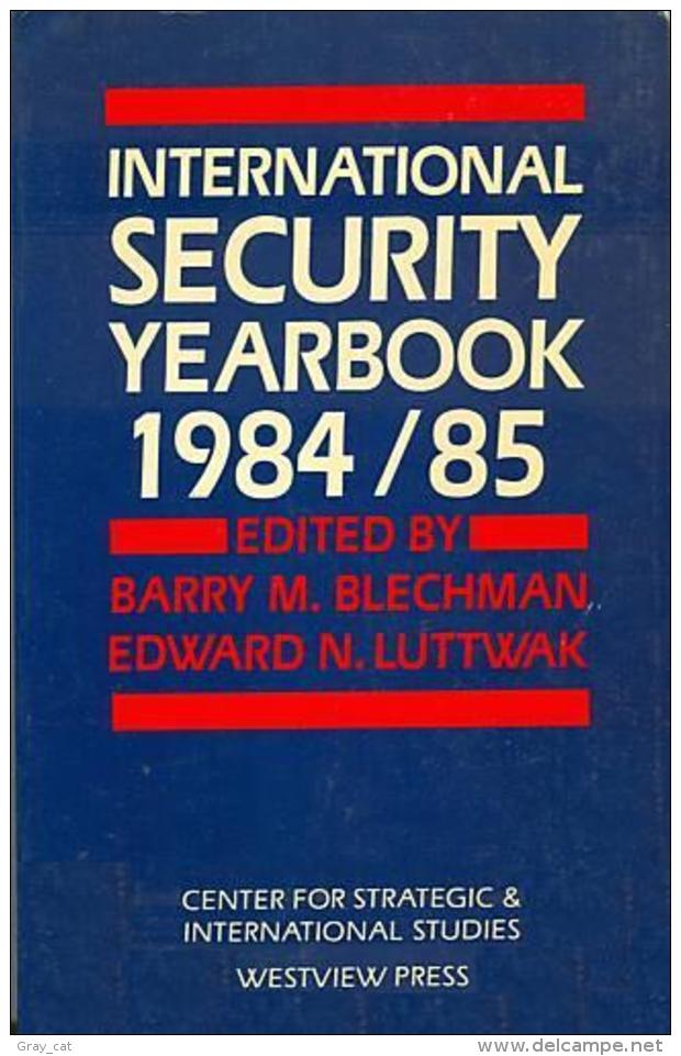 International Security Yearbook 1984-1985 By Barry M. Blechman (Editor), Edward N. Luttwak (Editor) ISBN 9780813302072 - Otros & Sin Clasificación