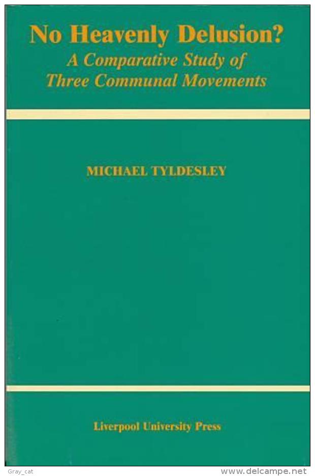 No Heavenly Delusion?: A Comparative Study Of Three Communal Movements By Tyldesley, Michael (ISBN 9780853236085) - Sociologie/ Anthropologie