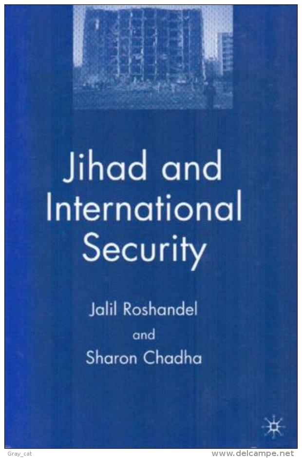 Jihad And International Security By Roshandel, Jalil; Chadha, Sharon (ISBN 9781403971920) - 1950-Hoy