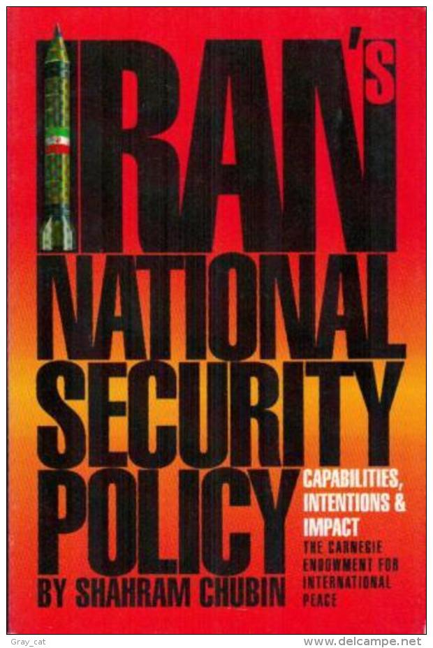 Iran's National Security Policy: Capabilities, Intentions, And Regional Politics By Chubin, Shahram (ISBN 9780870030314) - Política/Ciencias Políticas