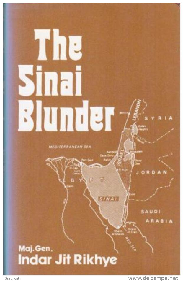 The Sinai Blunder: Withdrawal Of The United Nations Emergency Force Leading To The Six-Day War Of June 1967 - Nahost