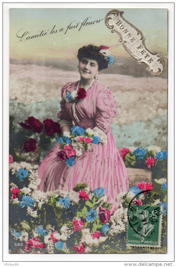 Fantaisie-- Bonne Fête--1908----Femme Jolie Robe Et Fleurs  N°589  éd  ???? - Femmes