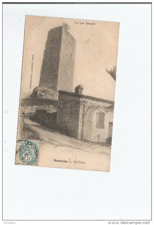 MONTCUQ LA TOUR 1907 - Montcuq