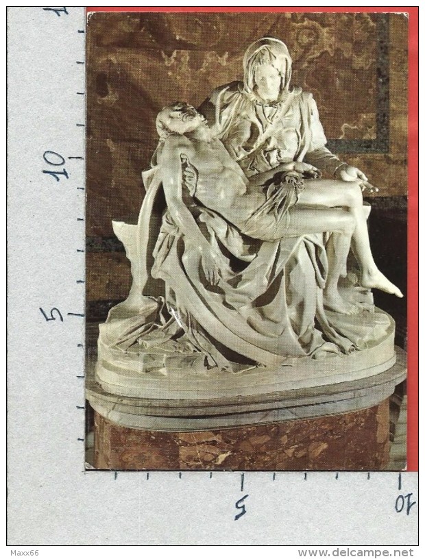 CARTOLINA VG ITALIA - ROMA - La Pietà Di Michelangelo Nella Basilica Di S. Pietro - 10 X 15 - ANN. 1991 - Sculture
