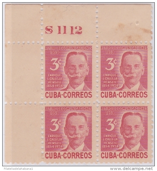 1954-146 CUBA. REPUBLICA. 1954. Ed.567. RETIRO DE COMUNICACIONES. ENRIQUE CALLEJA. PLATE N&ordm;. GOMA MANCHADA. BLOCK 4 - Neufs