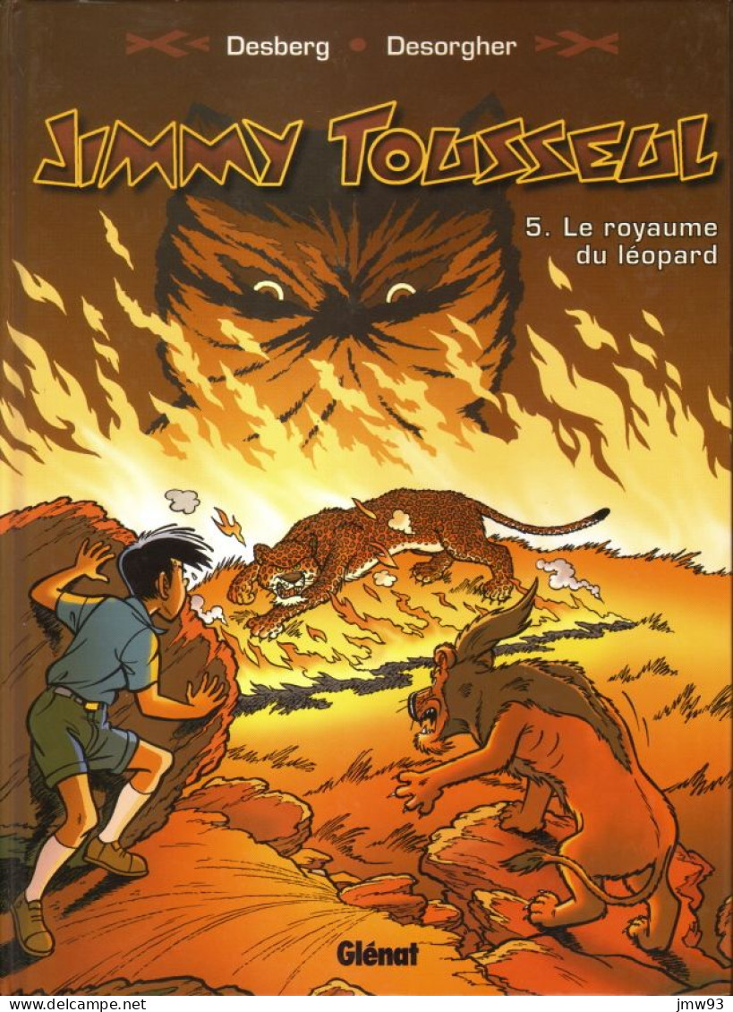 BD Jimmy Tousseul - 5 . Le Royaume Du Léopard - Daniel Desorgher - Stephen Desberg - Glénat - Jimmy Tousseul