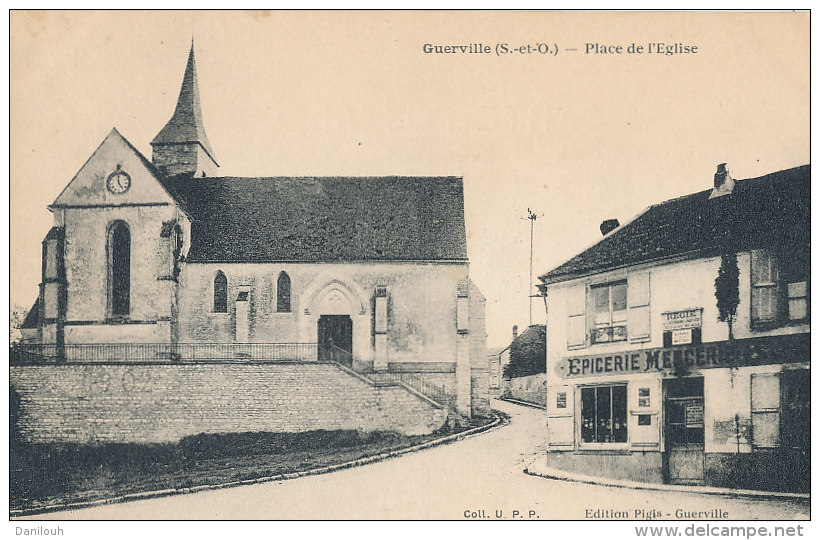 78 // GUERVILLE    Place De L'église   édit Pigis,   EPICERIE MERCERIE - Guerville