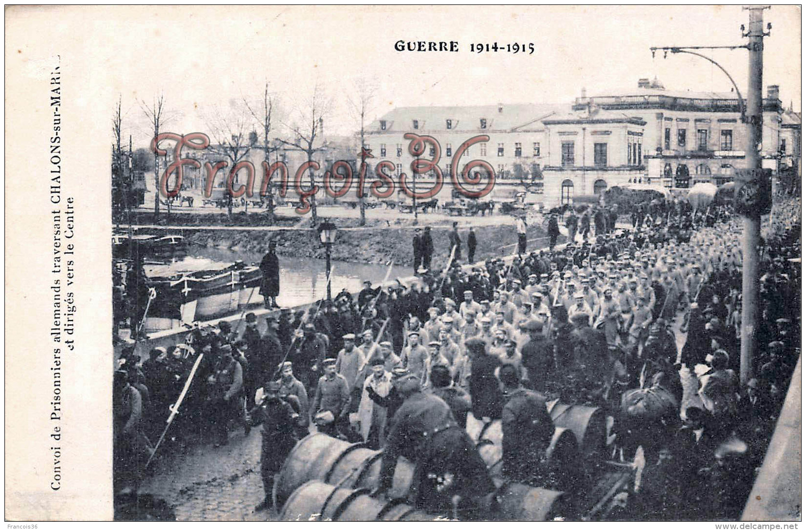 (51) Chalons Sur Marne - Convoi De Prisonniers Alleamands  - La Grande Guerre 1914-18 - 2 SCANS - Châlons-sur-Marne